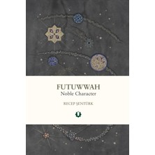 Mabeyn Futuwwah: Noble Character
