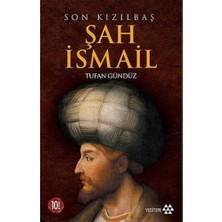 Mabeyn Son Kızılbaş Şah Ismail