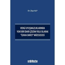 Mabeyn Vergi Uyuşmazlıklarında Yeni Bir Idari Çözüm Yolu Olarak "izaha Davet" Müessesesi