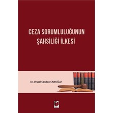 Mabeyn Ceza Sorumluluğunun Şahsiliği Ilkesi