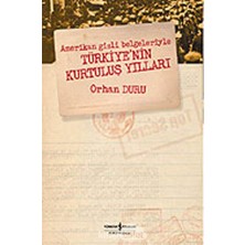 Mabeyn Amerikan Gizli Belgeleriyle Türkiye’nin Kurtuluş Yılları