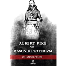 Mabeyn Albert Pike ve Masonik Ezoterizm