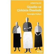 Mabeyn Güzelin ve Çirkinin Ötesinde: Estetiğin Halleri