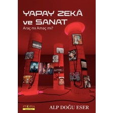 Mabeyn Yapay Zeka ve Sanat: Araç Mı Amaç Mı?