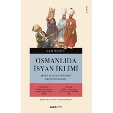 Mabeyn Osmanlı'da Isyan Iklimi: Erken Modern Dönemde Celali Isyanları