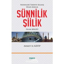 Mabeyn Sünnilik - Şiilik: Nedenleri Tarihte Kalmış Siyasi Ayrılık: Nedenleri Tarihte Kalmış Siyasi Ayrılık - Islam Birliği