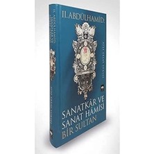 Mabeyn Iı. Abdülhamid Sanatkar ve Sanat Hamisi Bir Sultan