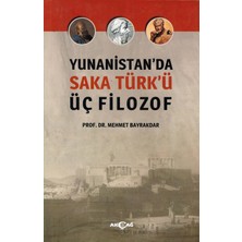 Mabeyn Yunanistan'da Saka Türk'ü Üç Filozof
