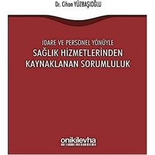 Mabeyn Idare ve Personel Yönüyle Sağlık Hizmetlerinden Kaynaklanan Sorumluluk