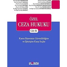 Mabeyn Özel Ceza Hukuku Cilt 9: Kamu Idaresinin Güvenilirliğine ve Işleyişine Karşı Suçlar