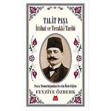 Mabeyn Talat Paşa - Ittihat ve Terakki Tarihi