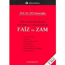 Mabeyn Türk Vergi Hukukunda Fer’i Borç ve Alacak Olarak Faiz ve Zam