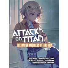 Mabeyn Attack On Titan: The Harsh Mistress Of The City, Part 2