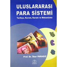 Mabeyn Uluslararası Para Sistemi: Tarihçe, Kurum, Kuram ve Mekanizma