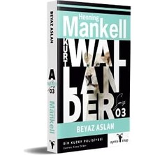 Mabeyn Beyaz Aslan - Kurt Wallander Serisi 3: Bir Kuzey Polisiyesi
