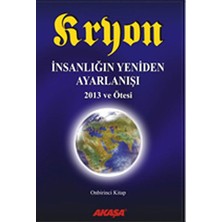 Mabeyn Kryon - Insanlığın Yeniden Ayarlanışı 11.kitap: 2013 ve Ötesi