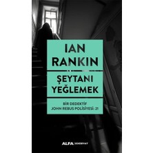 Mabeyn Şeytanı Yeğlemek: Bir Dedektif John Rebus Polisiyesi - 21