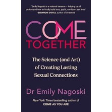 Mabeyn Come Together: The Science (And Art) Of Creating Lasting Sexual Connections