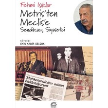 Mabeyn Metris'ten Meclis'e - Sendikacı, Siyasetçi