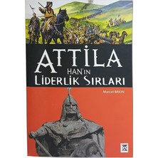 Mabeyn Tanrının Kırbacı: Attila'ın Liderlik Sırları: Attila'ın Liderlik Sırları