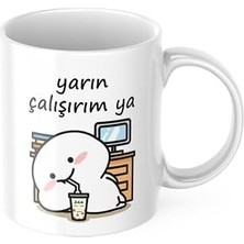 Mabeyn Yarın Çalışırım Komik Kupa Bardak Komik Yazılı Hediyelik Çay Kahve Kupası