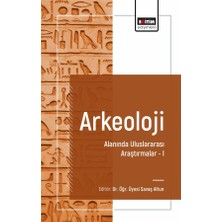 Eğitim Yayınevi Arkeoloji Alanında Uluslararası Araştırmalar