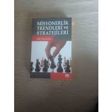 KİTAP Misyonerlik Trendleri ve Stratejileri    Süleyman Turan Editörlüğünde Bazi Sayfalarda Alti Cizili Satirlar Var Harici Temiz Durumdadir