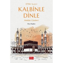 Enyaza Home O’nu (S.a.v.) Kalbinle Dinle: Mekke Günleri