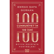 Enyaza Home Cumhuriyetin 100 Ismi: Büyük Devrimin Portreleri