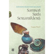 Enyaza Home Adıyaman Müzesinde Bulunan Samsat Sırlı Seramikler
