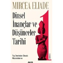 Enyaza Home Dinsel Inançlar ve Düşünceler Tarihi 1: Taş Devrinden Eleusis Mysterialarına