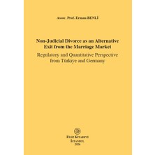 Filiz Kitabevi Non-Judicial Divorce As An Alternative Exit From The Marriage Market :türkiye And Germany