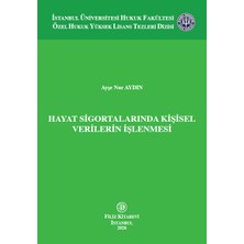 Filiz Kitabevi Hayat Sigortalarında Kişisel Verilerin Işlenmesi