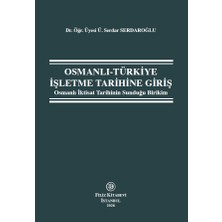 Filiz Kitabevi Osmanlı-Türkiye Işletme Tarihine Girişosmanlı Iktisat Tarihinin Sunduğu Birikim