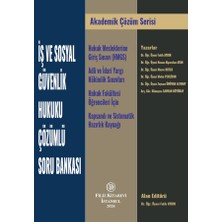 Filiz Kitabevi Akademik Çözüm Serisi: Iş ve Sosyal Güvenlik Hukuku Çözümlü Soru Bankası