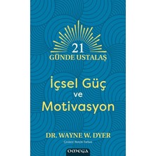 Omega 21 Günde Ustalaş - Içsel Güç ve Motivasyon
