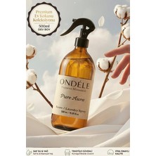 Ondéle Pure Aura Oda ve Çamaşır Spreyi 500ML | Su Bazlı Alkol Içermeyen Kumaş Kokusu