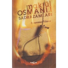 Akçağ Yayınları Maktül Osmanlı Sadrazamları