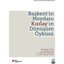 Başkent'in Meydanı Kızılay'ın Dönüşüm Öyküsü