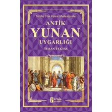 Parola Yayınları Antik Yunan Uygarlığı - Tarihe Yön Veren Medeniyetler