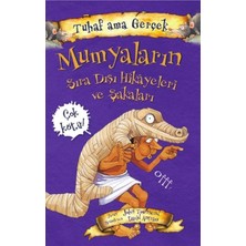 Yağmur Çocuk Mumyaların Sıra Dışı Hikayeleri ve Şakaları - Tuhaf Ama Gerçek