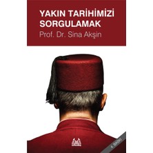 Arkadaş Yayınları Yakın Tarihimizi Sorgulamak
