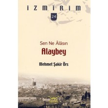 Heyamola Yayınları Sen Ne Alasın Alaybey / Izmirim - 24
