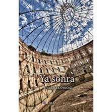 Alef Yayınevi Ya Sonra - 17 Gelecek Öyküsü