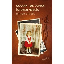 Müptela Yayınları Uçarak Yok Olmak Isteyen Nergis