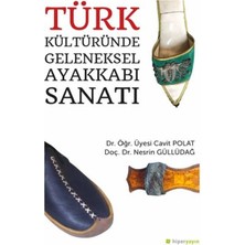 Hiperlink Yayınları Türk Kültüründe Geleneksel Ayakkabı Sanatı