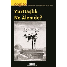 Yapı Kredi Yayınları Cogito Sayı: 102 Yurttaşlık Ne Alemde?