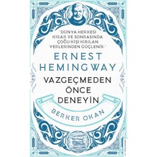 Destek Yayınları Vazgeçmeden Önce Deneyin - Ernest Hemingway Mini Kitap Ciltsiz 200 Sayfa