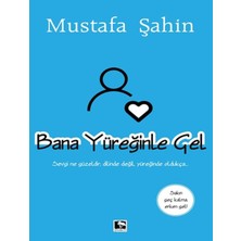 Çınaraltı Yayınları Bana Yüreğinle Gel