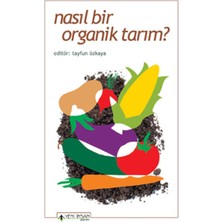Yeni İnsan Yayınevi Nasıl Bir Organik Tarım?